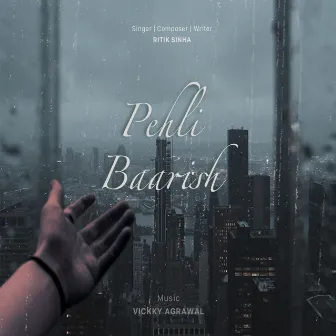 Pehli Baarish by Vickky Agarwal