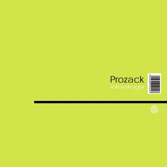 Ideology by Prozack