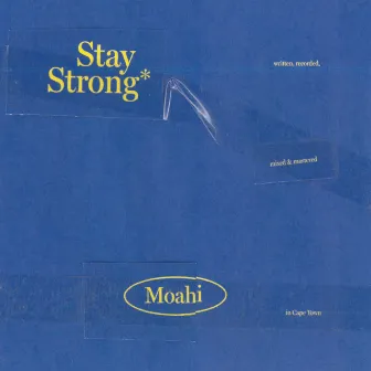 Stay Strong by Moahi