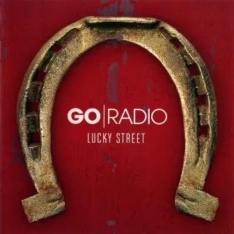 Lucky Street by Go Radio