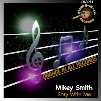 Stay With Me by Mikey Smith