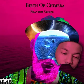 Birth of Chimera by Phantom Steeze