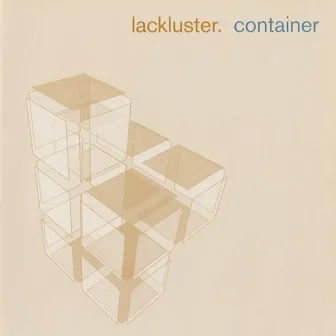 Container by Lackluster