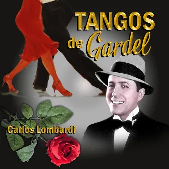 Tangos de Gardel by Carlos Lombardi