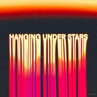 HANGING UNDER STARS by MAX