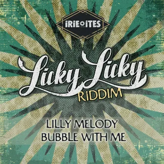 Bubble With Me (Licky Licky Riddim) by Lilly Melody