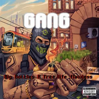 Gang by Free Life Flawless