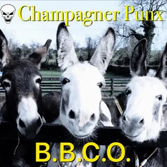 B. B. C. O. by Champagner Punx