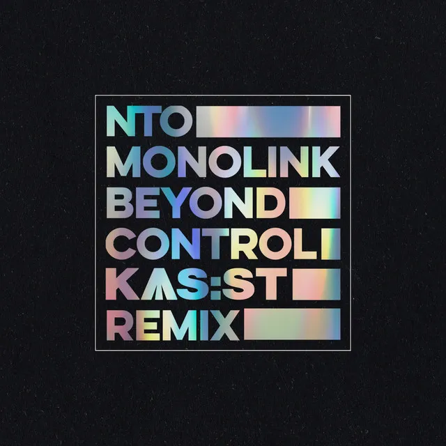 Beyond Control - KAS:ST Remix