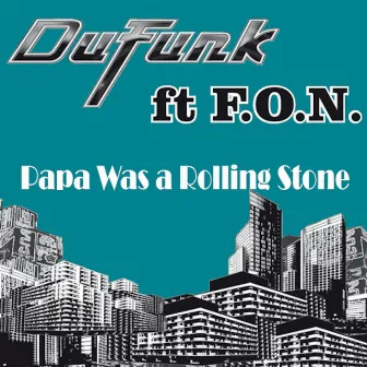 Papa Was A Rolling Stone (Denny Loco Remix) by Denny Loco