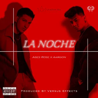 La Noche by Abes Rose