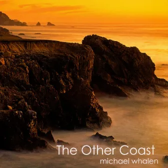 The Other Coast by Michael Whalen