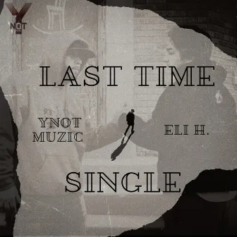 Last Time by Ynot Muzic