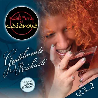 Gentilmente Richiesti, Vol. 2 by Rossella Ferrari E I Casanova