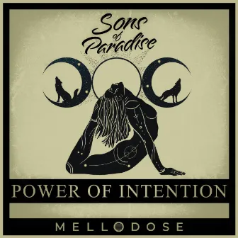 Power of Intention by Sons of Paradise