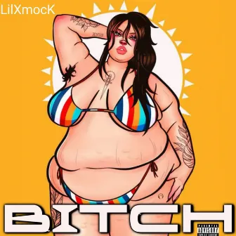 Bitch by LilXmocK