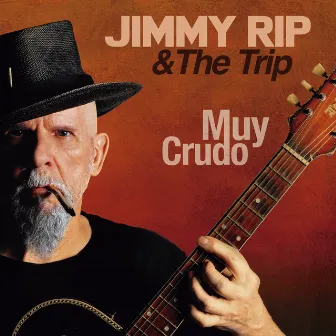 Muy Crudo by Jimmy Rip&The Trip