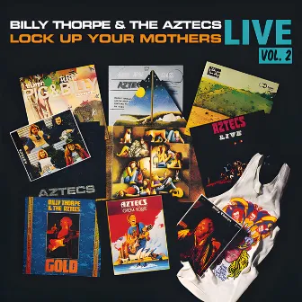 Lock up Your Mothers Live Vol. 2 by Billy Thorpe & The Aztecs