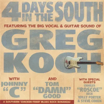 4 Days In The South by Greg Koch