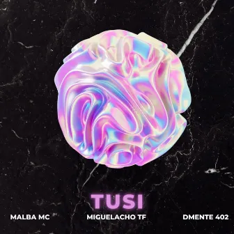 Tusi by Malba mc