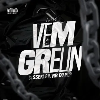 Vem Grelin by DJ SSENA