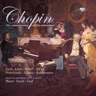 Chopin: His Contemporaries and His Instruments by Fred Oldenburg