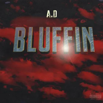 Bluffin' by A.D