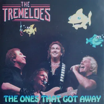 The Ones That Got Away by The Tremeloes