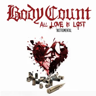 All Love is Lost (Instrumental) by Body Count