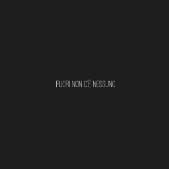 Fuori Non C'è Nessuno by Imon B