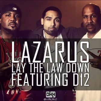 Lay the Law Down (feat. D12) - Single by Lazarus