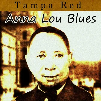 Anna Lou Blues by Tampa Red