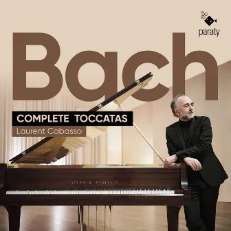 Bach: Complete Toccatas by Laurent Cabasso