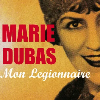 Mon légionnaire by Marie Dubas