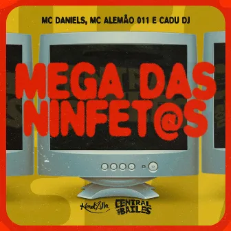 Mega das Ninfet@s by MC Alemão 011