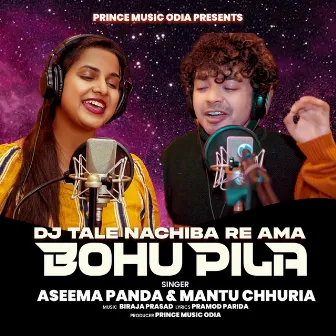 Dj Tale Nachiba Re Ama Bohupila by Mantu Churia