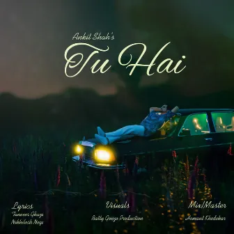 Tu Hai by Ankit Shah