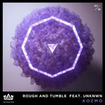 Rough and Tumble (feat. UNKNWN) by Kozmo