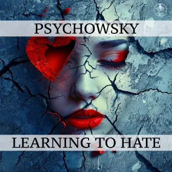 Learning To Hate by Psychowsky