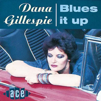 Blues It Up by Dana Gillespie