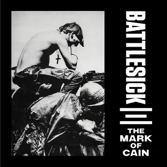 Battlesick (Remastered 30th Anniversary Edition) by The Mark Of Cain