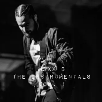 The Instrumentals Vol. 1 by Maxx B