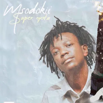 Msodokii Super Nyota by Msodoki Young Killer