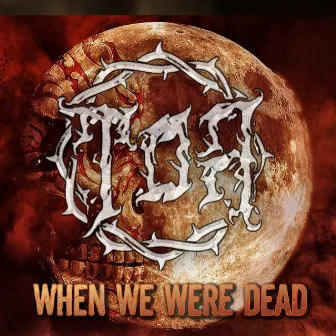 When We Were Dead by Testimony of Apocalypse