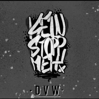 Kein Stopp meh by DVW