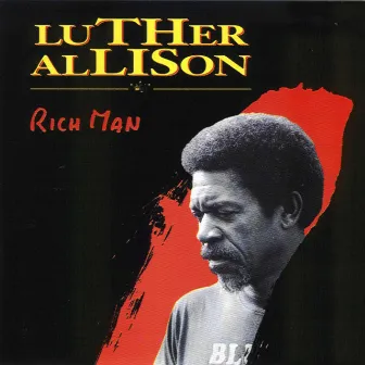 Rich Man by Luther Allison