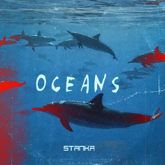 Oceans by Stanka