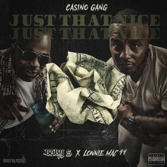 Just that nice by Casino Gang