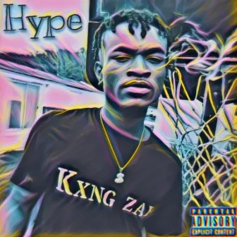 Hype by Kxng Zaay