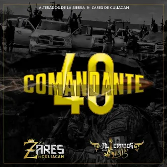 Comandante 40 by Alterados de la Sierra